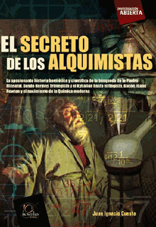 El secreto de los alquimistas.  Juan Ignacio Cuesta