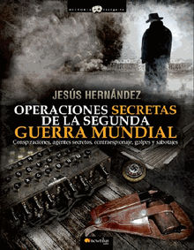 Operaciones secretas de la Segunda Guerra Mundial.  Jess Hernndez