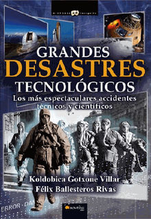 Grandes desastres tecnolgicos.  Koldobica Gotxone Villar