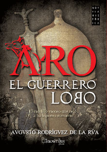 Aro, el guerrero lobo.  Augusto Rodrguez de la Ra