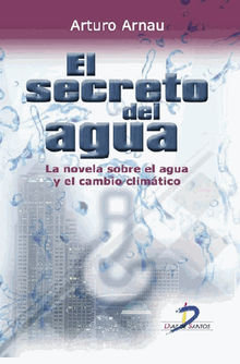 El secreto del agua.  Arturo Arnau Tarn