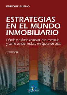 Estrategias en el mundo inmobiliario.  Enrique Bueno Manzanarez
