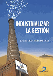 Industrializar la gestin.  Juan de Dios Garca Martnez