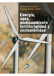 Energa, agua, medioamiente, territorialidad y sostenibilidad.  Xavier Elas Castells