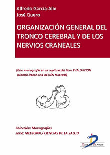 Organizacin general del tronco cerebral y de los nervios craneales.  Jos Quero