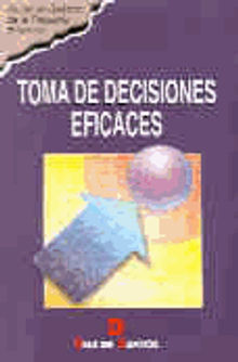 Toma de decisiones eficaces.  Marketing Publishing Center