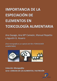 Importancia de la especiacin de elementos en toxicologa alimentaria.  Ana Sayago Gmez