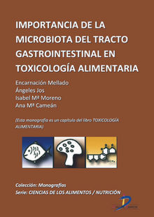 Importancia de la microbiota del tracto gastrointestinal en toxicologa alimentaria.  Mara Isabel Moreno Navarro