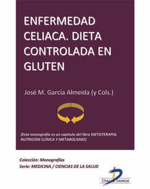 Enfermedad celiaca, Dieta controlada en Glutn.  Jos Maria Garca Almeida