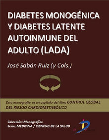 Diabetes monognica y Diabetes Latente Autoinmune del Adulto (LADA).  Jos Sabn Ruiz