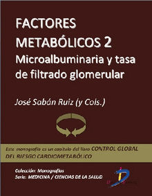 Factores metablicos 2. Microallbuminuria y tasa de filtrado glomerular.  Jos Sabn Ruiz