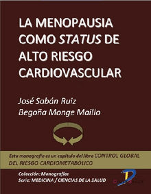 La menopausia como status de alto riesgo cardiovascular.  Jos Sabn Ruiz