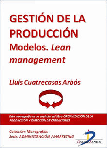 Gestin de la produccin. Modelos Lean Management.  LLUIS CUATRECASAS ARBOS