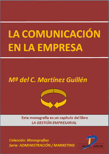 La comunicacin en la empresa.  Maria del Carmen Martnez Guilln