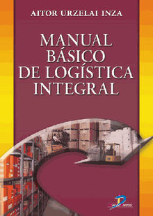 Manual bsico de logstica integral.  Aitor Urzelai Inza