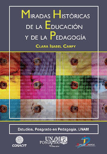 Miradas histricas de la educacin y de la pedagoga.  Clara Isabel Carpy