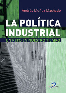 La poltica industrial.  Andrs Muoz Machado