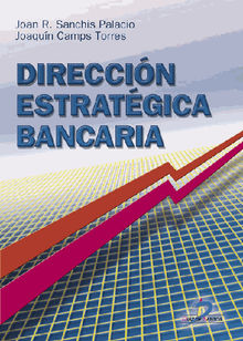 Direccin estratgica bancaria.  Joan Ramon Sanchis Palacio