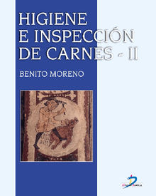 Higiene e inspeccin de carnes. Vol II.  Benito Moreno Garca