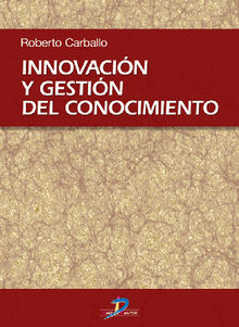 Innovacin y gestin del conocimiento.  Roberto Carballo