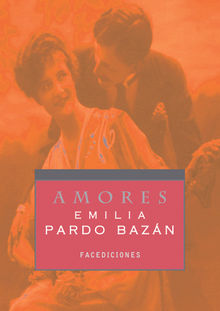 Amores.  Emilia Pardo Bazn