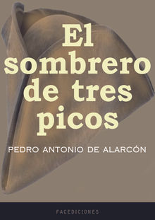 El sombrero de tres picos.  Pedro Antonio de Alarcn