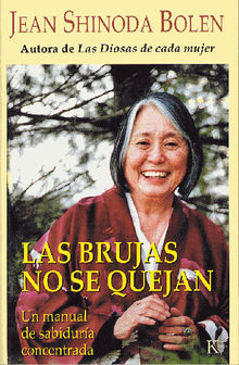 Las brujas no se quejan.  Jean Shinoda Bolen