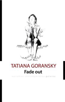 Fade out.  Tatiana Goransky