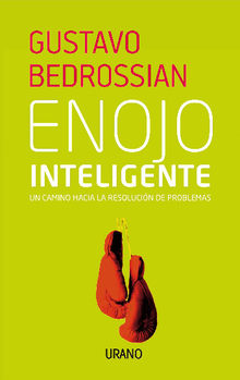 Enojo inteligente.  Gustavo Bedrossian