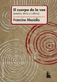 El cuerpo de la voz.  Francine Masiello