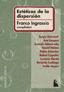 Estticas de la dispersin.  Damin Tabarovsky