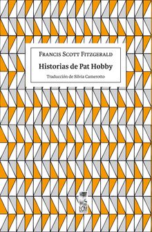 Historias de Pat Hobby.  Francis Scott Fitzgerald