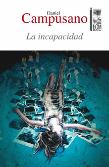 La incapacidad.  Daniel Campusano