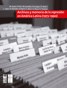 Archivos y memoria de la represin en Amrica Latina (1973-1990).  FASIC (Varios autores) 