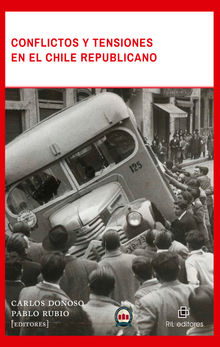 Conflictos y tensiones en el Chile republicano.  Pablo Rubio