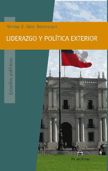 Liderazgo y poltica exterior.  Shirley Gtz Betancourt