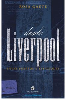 Desde Liverpool .  Rosa Gaete