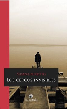 Los cercos invisibles.  Susana Burotto