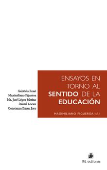 Ensayos en torno al sentido de la educacin.  Maximiliano Figueroa