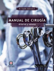 Manual de ciruga arterial y venosa.  Claudio Zamorano F.