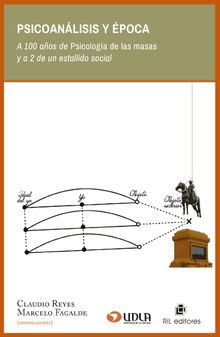 Psicoanlisis ypoca. A 100 aos de Psicologa de las masas y a 2 de un estallido social.  Alexandra Fischer