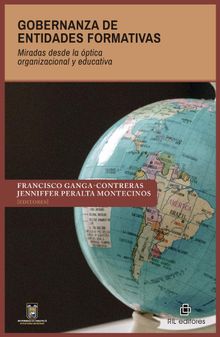 Gobernanza de entidades formativas. Miradas desde laptica organizacional y educativa.  Jenniffer Peralta Montecinos