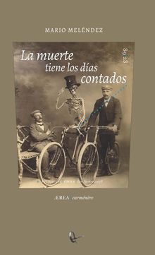 La muerte tiene los das contados.  Mario Melndez