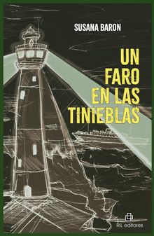 Un faro en las tinieblas.  Susana Baron