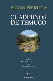 Cuadernos de Temuco.  Pablo Neruda