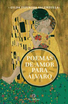 Poemas de amor paralvaro.  Gilda Espinoza