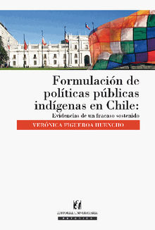 Formulacin De Polticas Pblicas Indgenas en Chile.  Vernica Figueroa