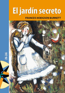 El jardn secreto.  Frances Hodgson Burnett