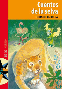 Cuentos de la selva.  Horacio Quiroga