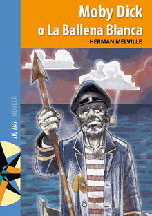 Moby Dick o la ballena blanca.  Herman Melville